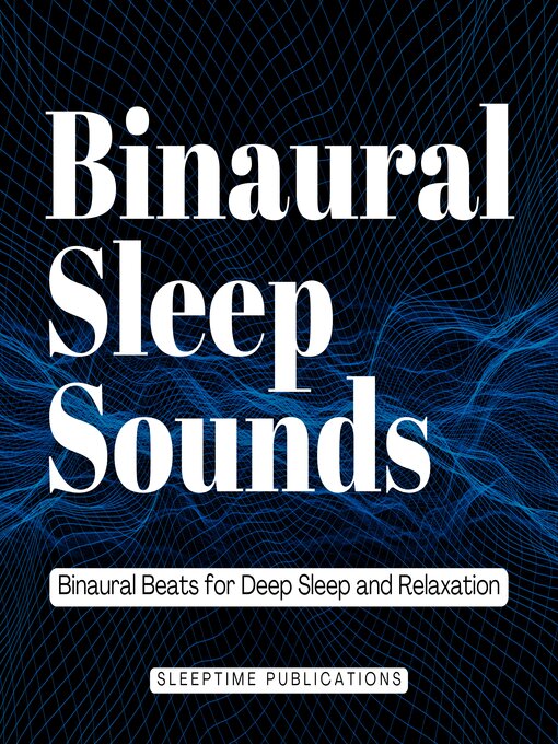 Title details for Binaural Sleep Sounds by Sleeptime Publications - Wait list